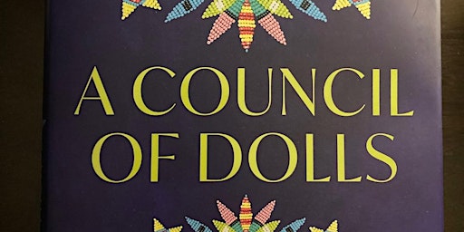 Primaire afbeelding van Native American Lit Book Club: A Council of Dolls, by Mona Susan Power