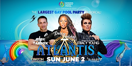 Imagem principal do evento Sonoma County Pride's Atlantis Pool Party @ Graton Resort & Casino