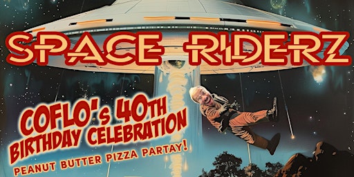 Imagen principal de Space Riderz - Coflo's 40th bday celebration