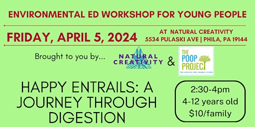 Imagem principal do evento Happy Entrails: A Journey Through Digestion (Enviro ed workshop for kids)