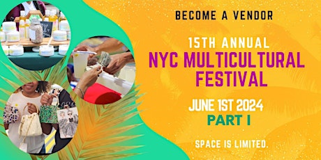 To be a vendor at the 15th annual NYC Multicultural Festival Part I