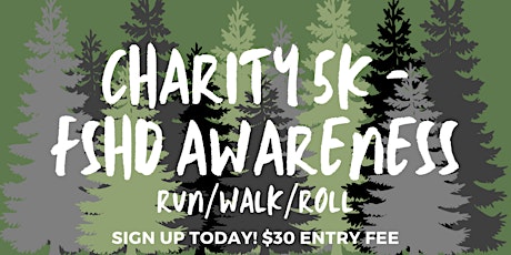 Run/Walk/Roll Charity 5k - FSHD Awareness