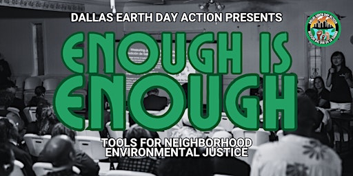 ENOUGH IS ENOUGH: Tools for Neighborhood Environmental Justice primary image