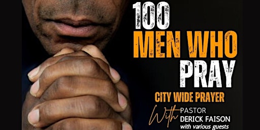 100 MEN WHO PRAY primary image
