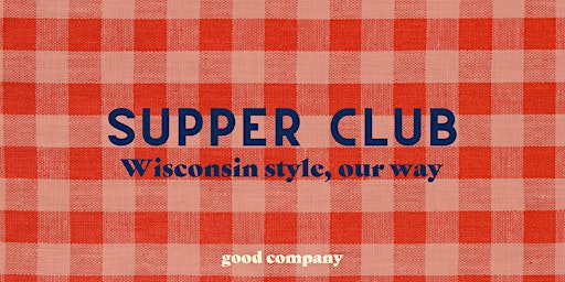 Hauptbild für Supper Club (Wisconsin-Style, Our Way)