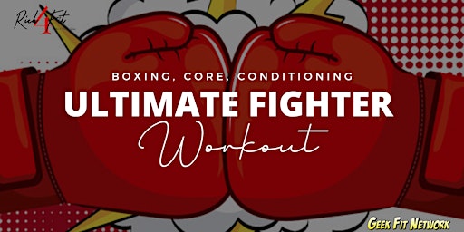 Primaire afbeelding van Ultimate Fighter Workout: Free Boxing, Core and Conditioning Class