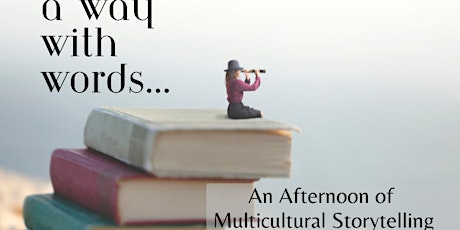 A Way with Words: An Afternoon of Multicultural Storytelling