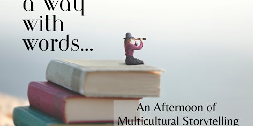 Imagen principal de A Way with Words: An Afternoon of Multicultural Storytelling