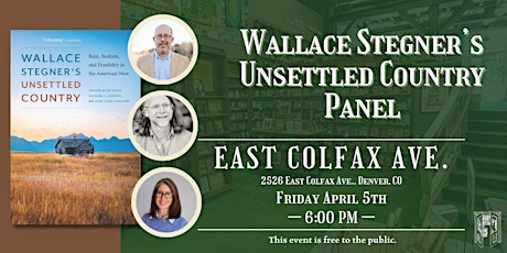 Wallace Stegner’s Unsettled Country Panel Live at Tattered Cover Colfax