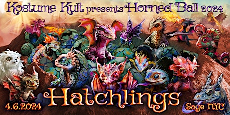Kostume Kult Presents: Hatchlings - Horned Ball 2024