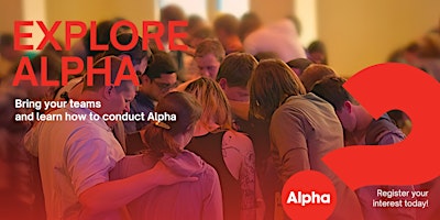 Imagem principal do evento Explore Alpha | Bring your teams and learn how to conduct Alpha