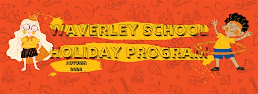 Imagen de colección para  Autumn School Holiday Program: Waverley Library
