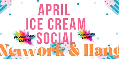 Hauptbild für Rockaway Creates: Ice Cream Social Network & Hang