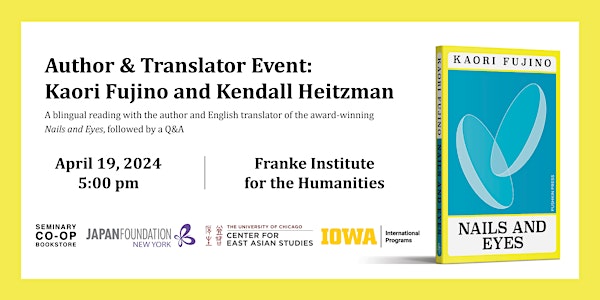 Nails and Eyes Author & Translator Event: Kaori Fujino and Kendall Heitzman