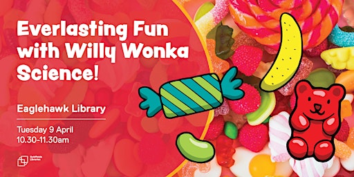 Immagine principale di Everlasting fun with Willy Wonka science! 