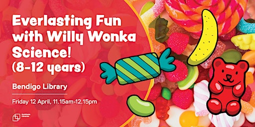 Hauptbild für Everlasting fun with Willy Wonka science! (8-12 years)