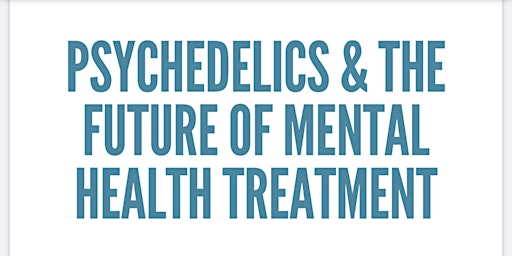 Immagine principale di Psychedelics and The Future of Mental Health Treatment 