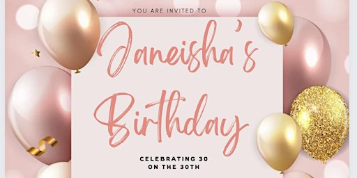 Celebrating 30 on the 30th with Janeisha primary image
