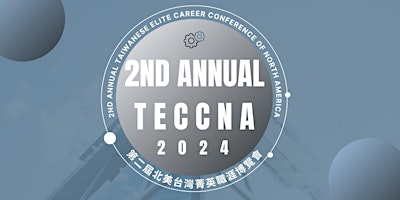 Imagem principal do evento 2nd Annual Taiwanese Elite Career Conference of North America 北美台灣菁英職涯博覽會