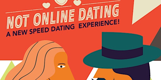 Imagem principal do evento NOT ONLINE DATING PRESENTS: SPEED DATING AND SINGLES MIXER  ** AGES 21-29