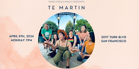 Song Circle Magic presents Te Martin