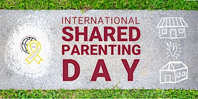 Primaire afbeelding van International Shared Parenting Day Virtual Event