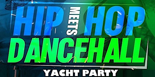 HIPHOP MEETS DANCEHALL YACHT PARTY NYC primary image