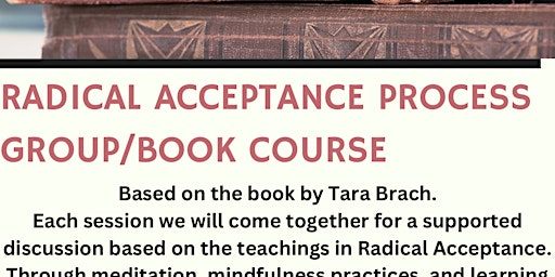 Image principale de Radical Acceptance Process Group/Book Course