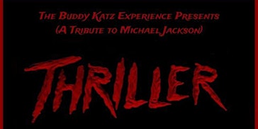 The Buddy Katz Experience presents:A Tribute To Michael Jackson's Thriller primary image