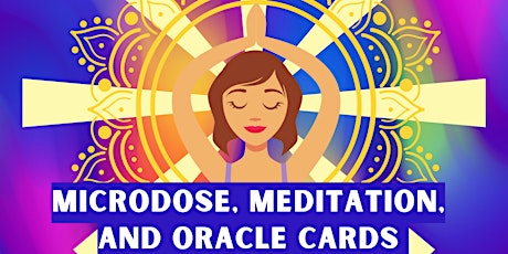 Microdose, Guided Meditation & Oracle Cards....a divine connection