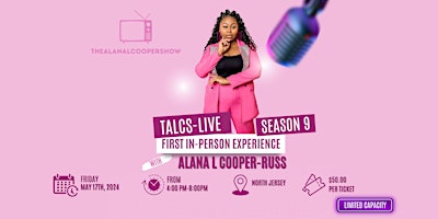 Primaire afbeelding van theAlanaLCoopershow LIVE- (FIRST) IN PERSON EXPERIENCE  (SEASON 9)!!!