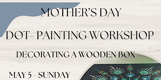 Imagem principal do evento Mother's Day Dot-Painting Workshop