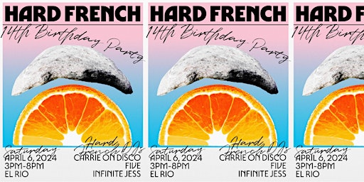 Primaire afbeelding van Hard French 14 Years!  With Five, Infinite Jess and Carrie on Disco