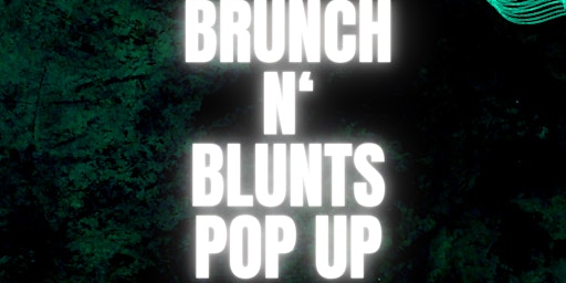 Brunch N Blunts Pop Up primary image