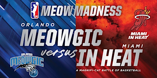 Primaire afbeelding van Orlando Meowgic vs. Miami In Heat Cat Basketball Showdown