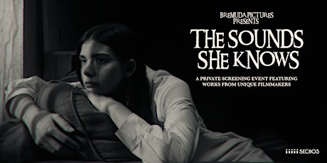 BREMUDA PICTURES PRESENTS: The Sounds She Knows