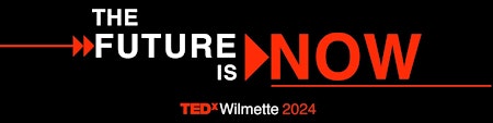 Primaire afbeelding van TEDxWilmette 2024 | THE FUTURE IS NOW