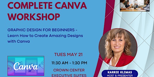 Primaire afbeelding van COMPLETE CANVA WORKSHOP:  Learn How to Create Amazing Graphics with Canva