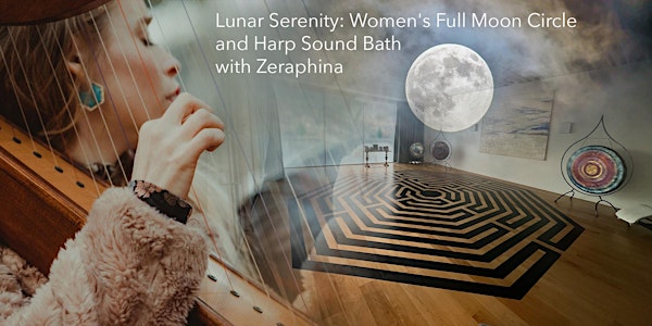 Lunar Serenity: Women's Full Moon Circle with Harp Sound Bath