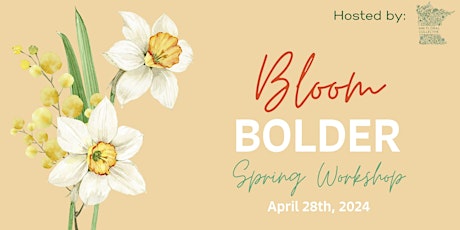 Bloom Bolder - Spring 2024