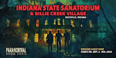 Imagem principal do evento Paranormal Weekend at Indiana State Sanatorium & Billie Creek Village
