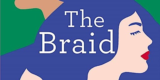 Hauptbild für Book Discussion - Laetitia Colombani's bestseller "The Braid" at the PPL