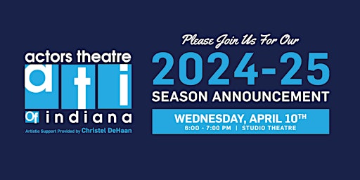 Imagen principal de Actors Theatre of Indiana's 2024-2025 Season Show Announcement