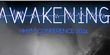 AWAKENING HHYM CONFERENCE 2024