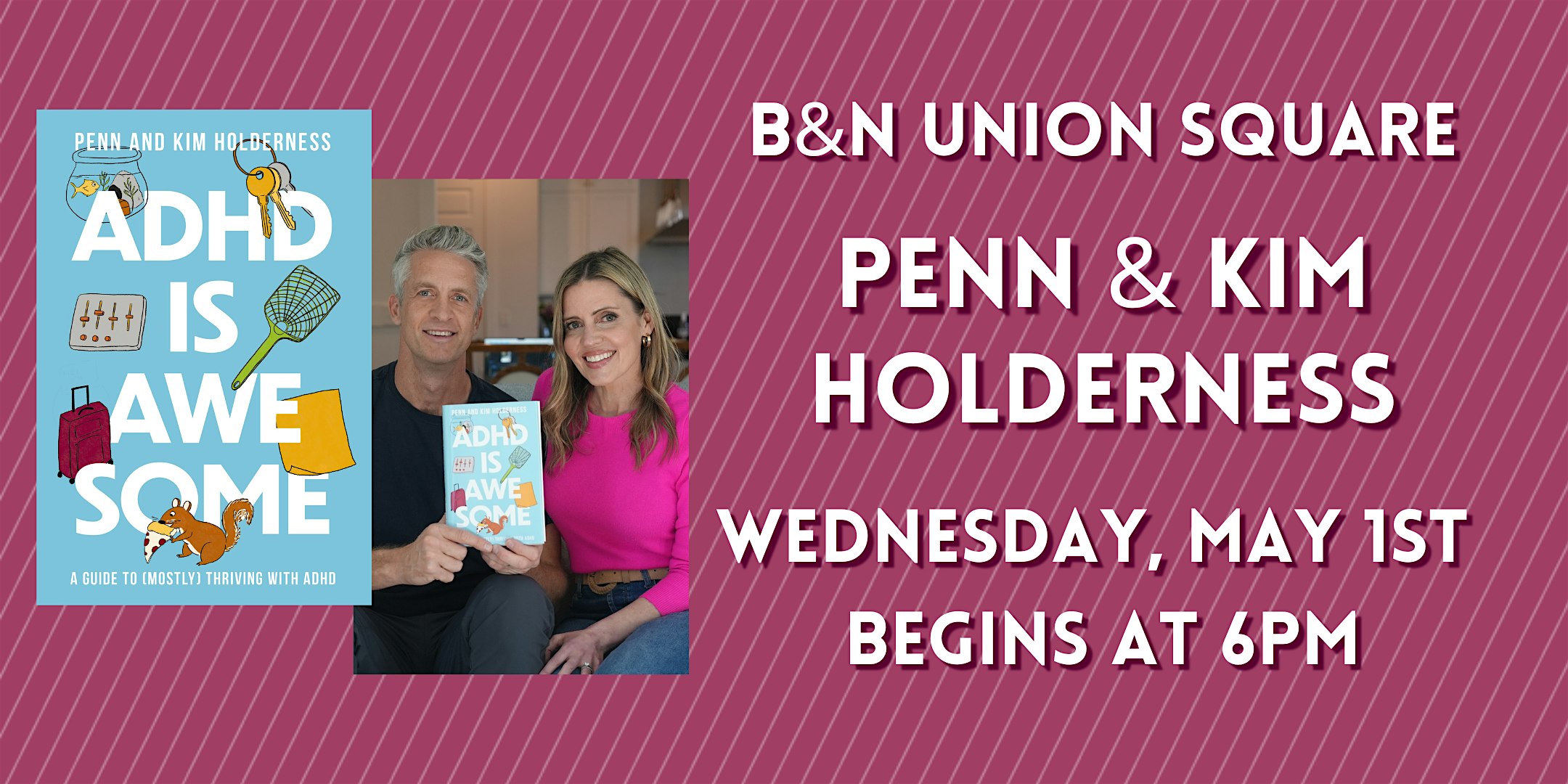 Penn & Kim Holderness discuss ADHD IS AWESOME at B&N Union Square