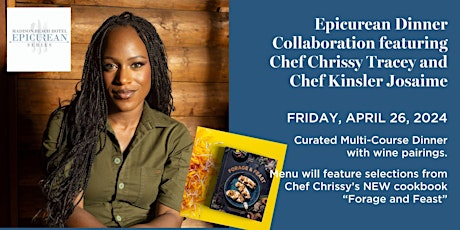 Epicurean Series | Dinner with Chef Chrissy Tracey and Chef Kinsler Josaime