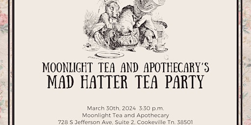 Primaire afbeelding van Moonlight Tea and Apothecary's Mad Hatter Tea Party