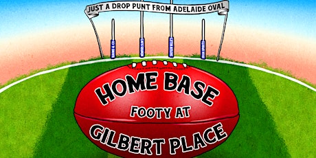 Home Base: Footy  at Gilbert Place