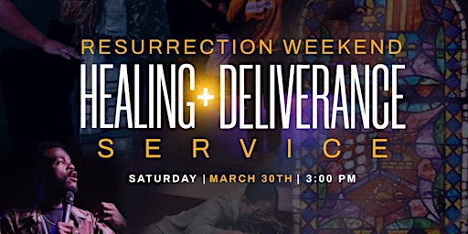 Hauptbild für Resurrection Weekend Healing & Deliverance Service