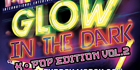 ►GLOW IN THE DARK K POP EDITION VOL.2◄